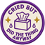 Cried But Did the Thing Anyway Sticker