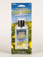 What a Complete S**t Show Hand Sanitizer