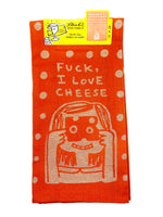 F***K, I Love Cheese Dish Towel