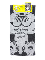 You're Doing F***king Great Dish Towel