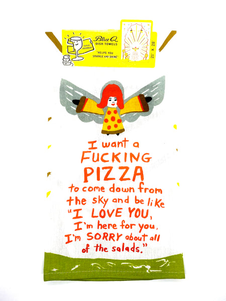 I want a F***king Pizza Dish Towel